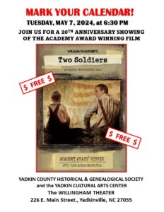 Free Movie Screening - TWO SOLDIERS - presented by the Yadkin Historical & Genealogical Society - May 7 @ 6:30pm