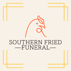Southern Fried Funeral - Friday, April 12 @ 7:30pm / $24